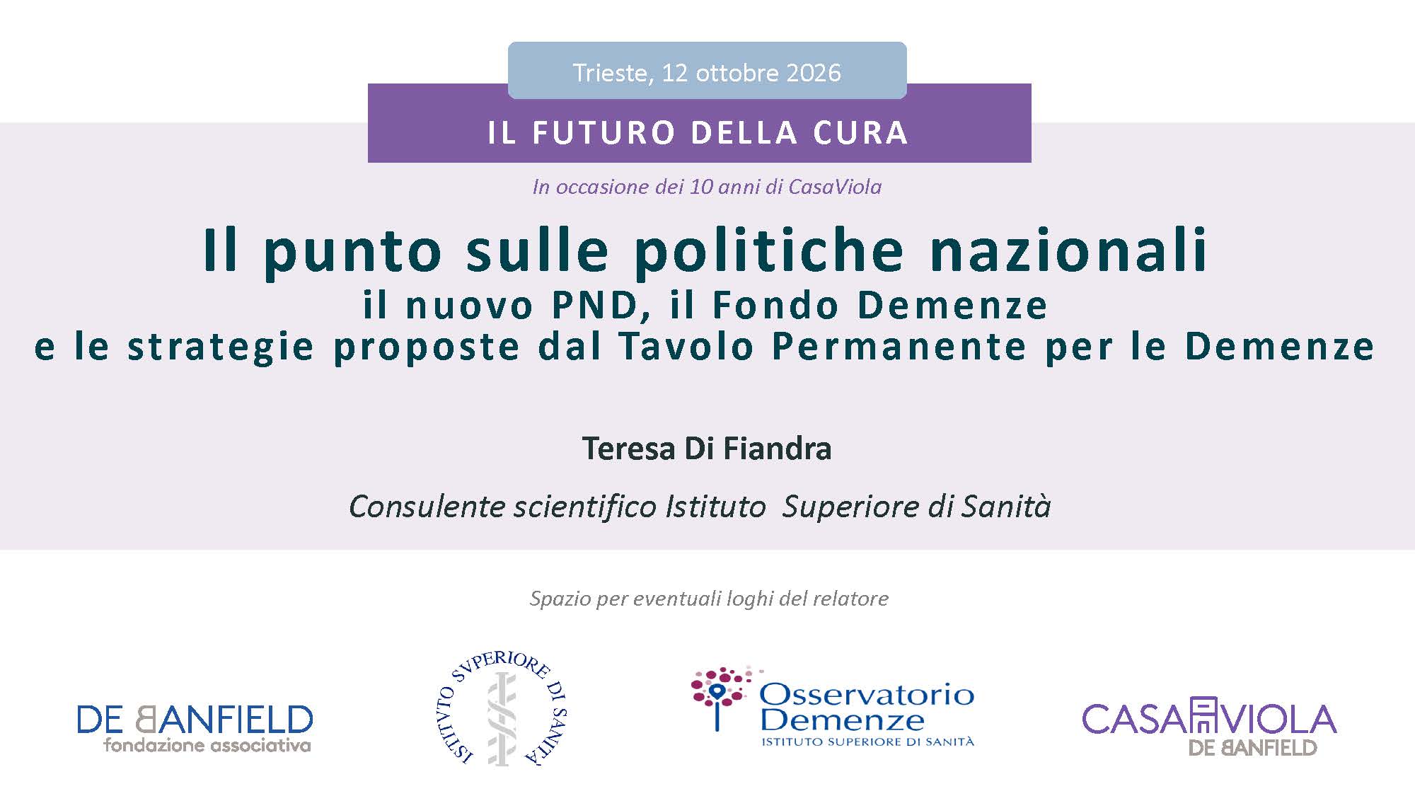 Il futuro della cura - Di Fiandra Teresa L'intervento di Katia Pinto per "La presa in carico globale della persona con demenza in FVG"